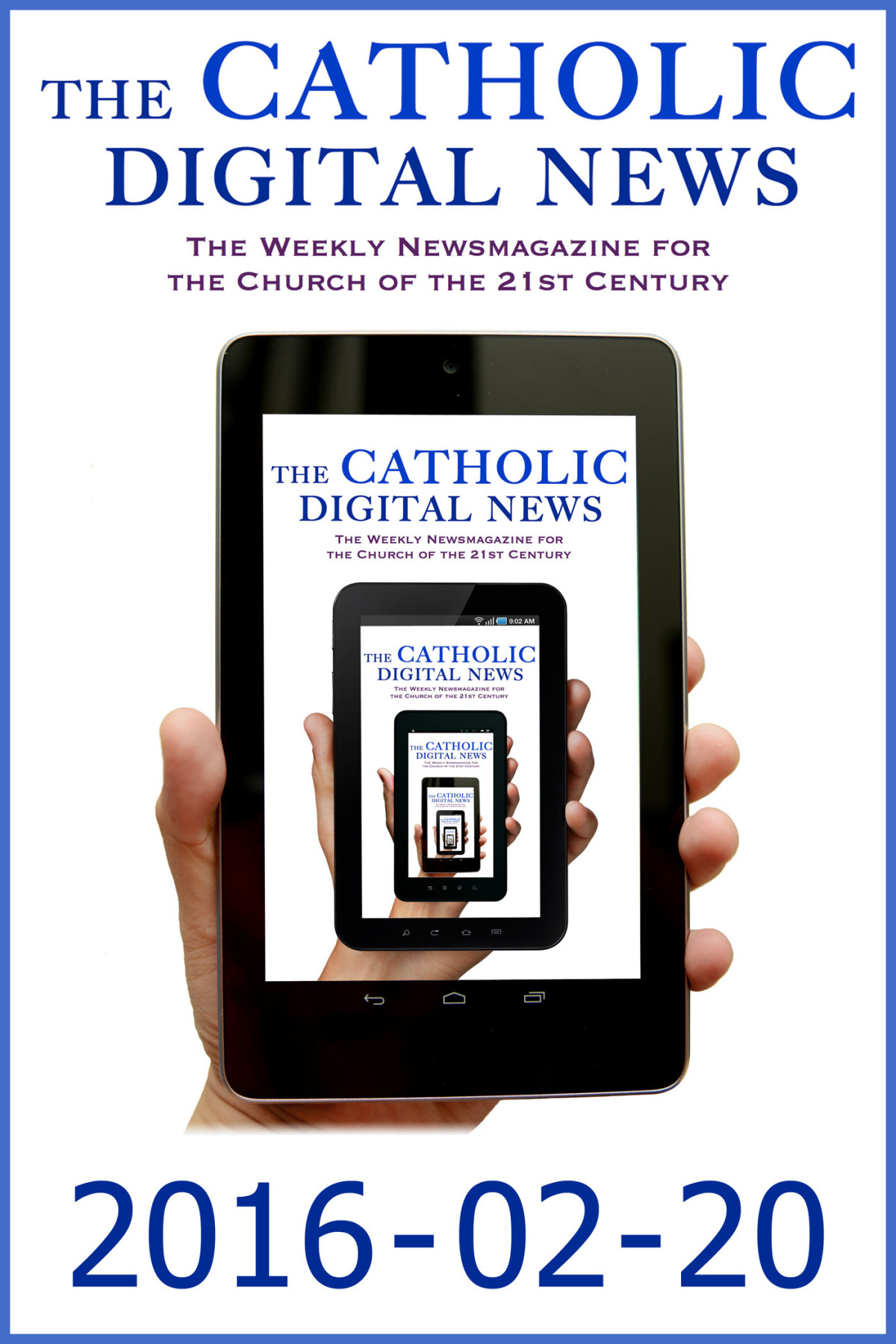 The Catholic Digital News 20160220 Special Issue Pope Francis In Mexico The Catholic Digital News