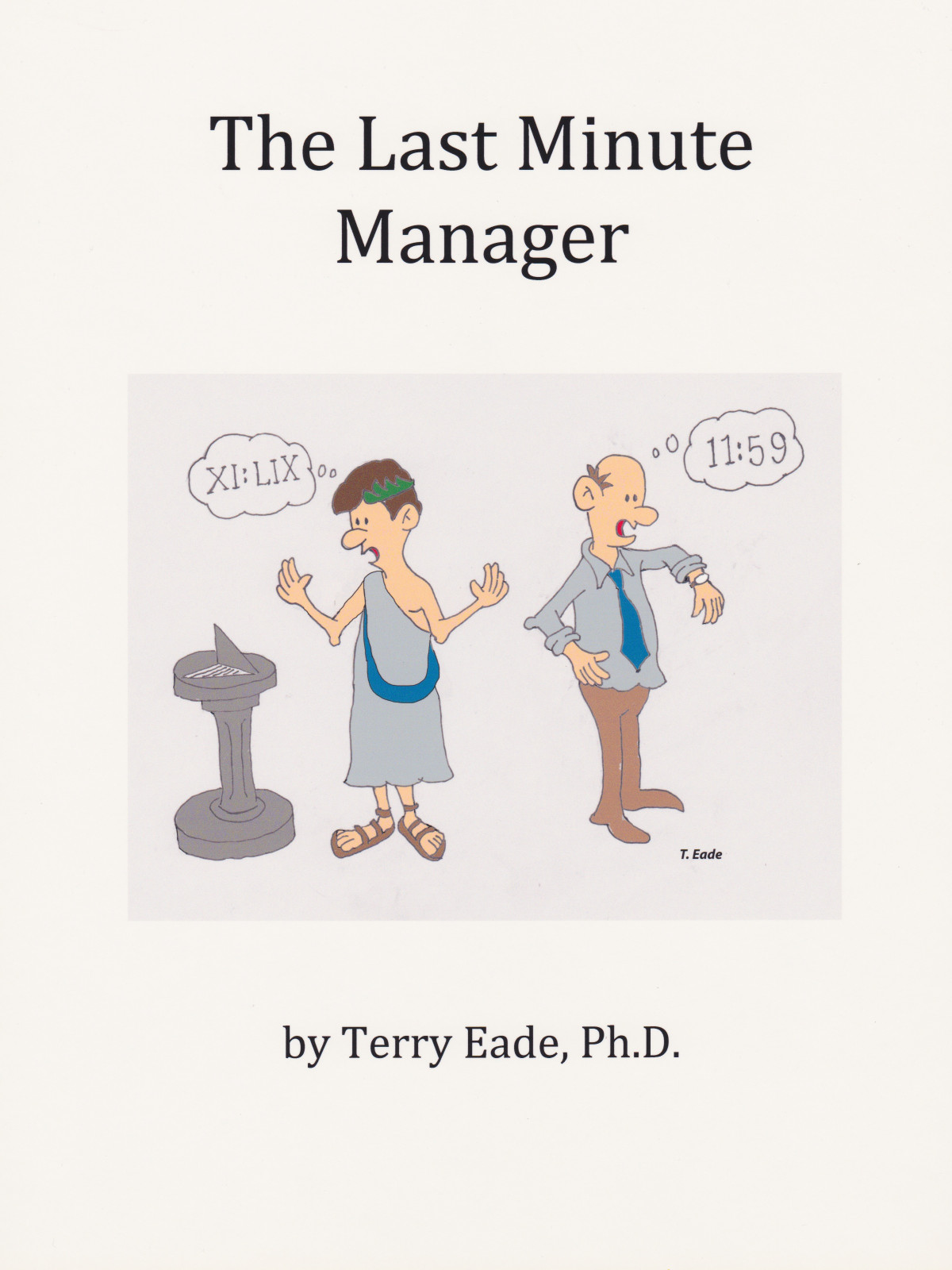 The Last Minute Manager Terry Eade Phd