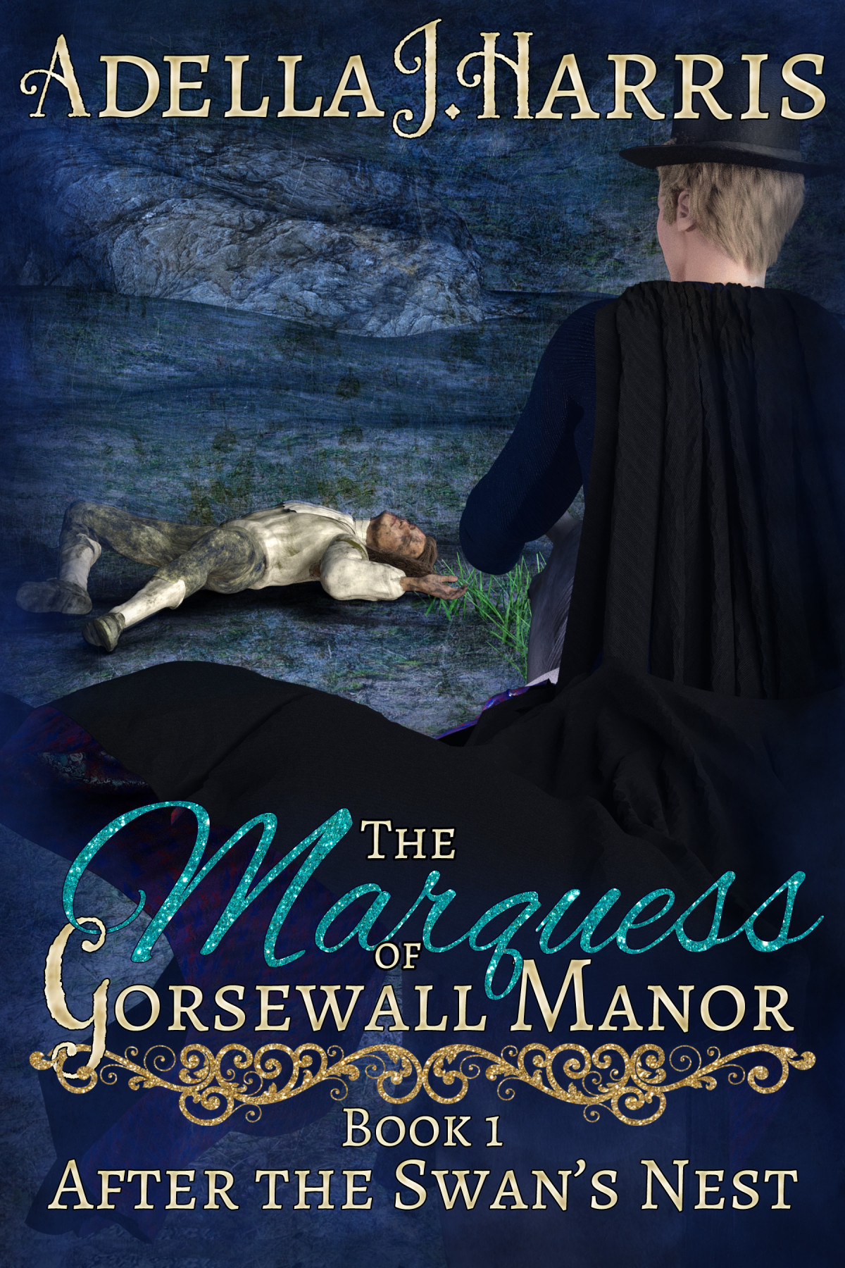 The Marquess Of Gorsewall Manor Adella J Harris
