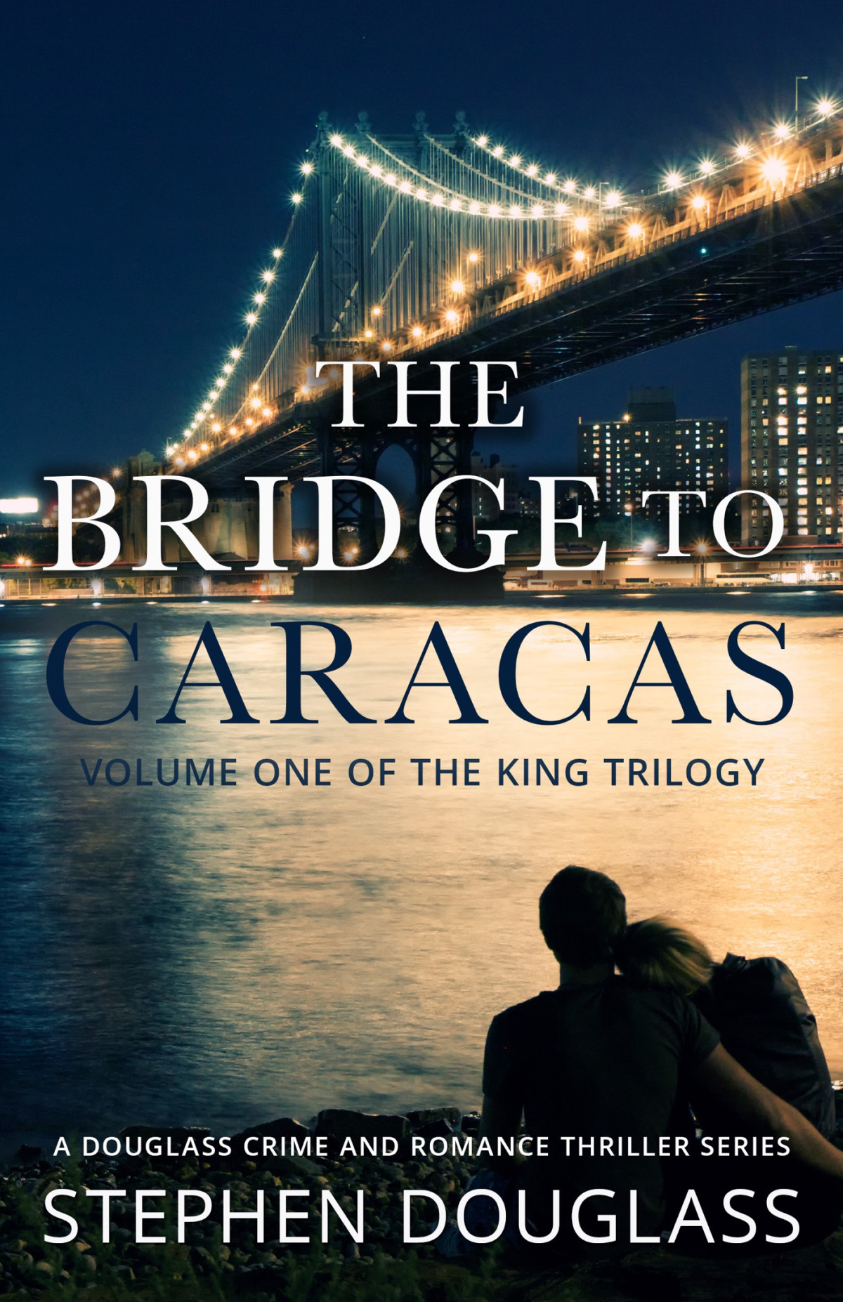 The Bridge To Caracas Stephen Douglass