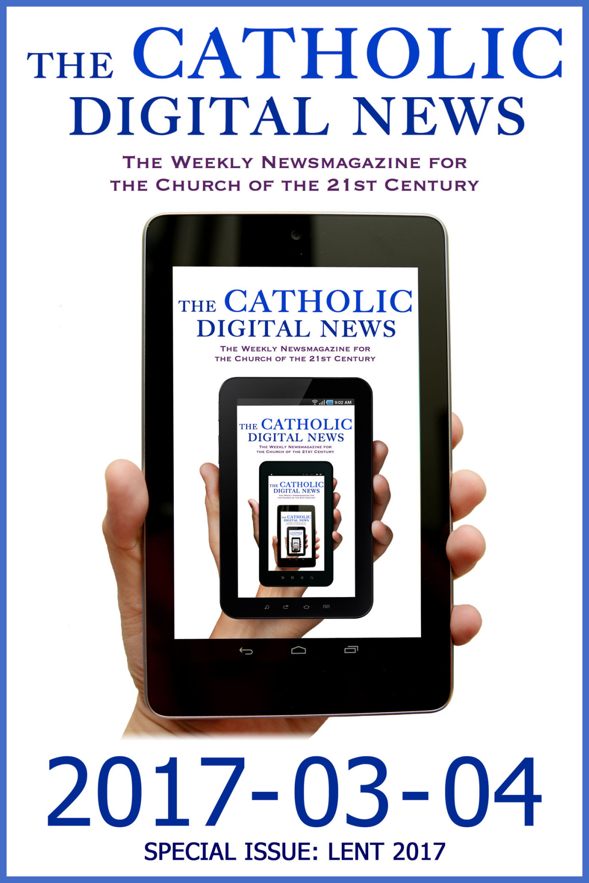 The Catholic Digital News 20170304 Special Issue Lent 2017 The Catholic Digital News