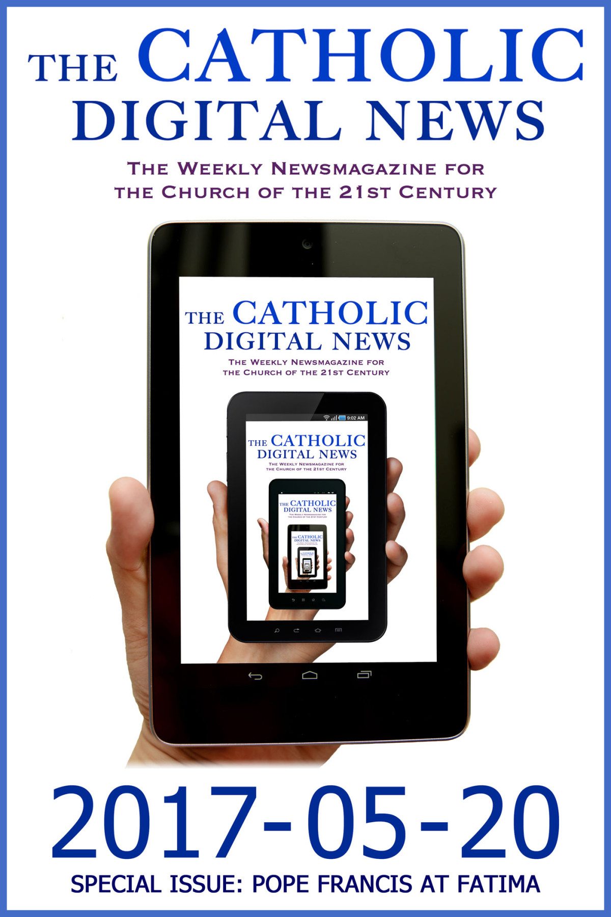 The Catholic Digital News 20170520 Special Issue Pope Francis At Fatima The Catholic Digital News
