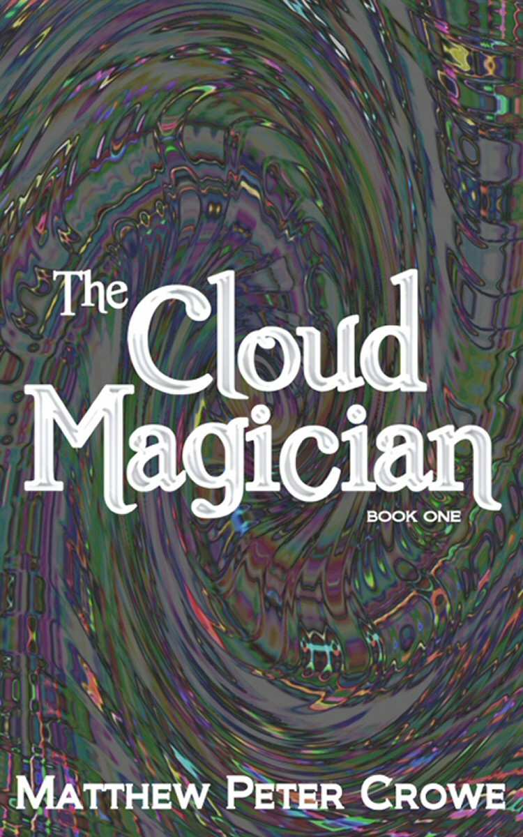 The Cloud Magician Matthew Peter Crowe