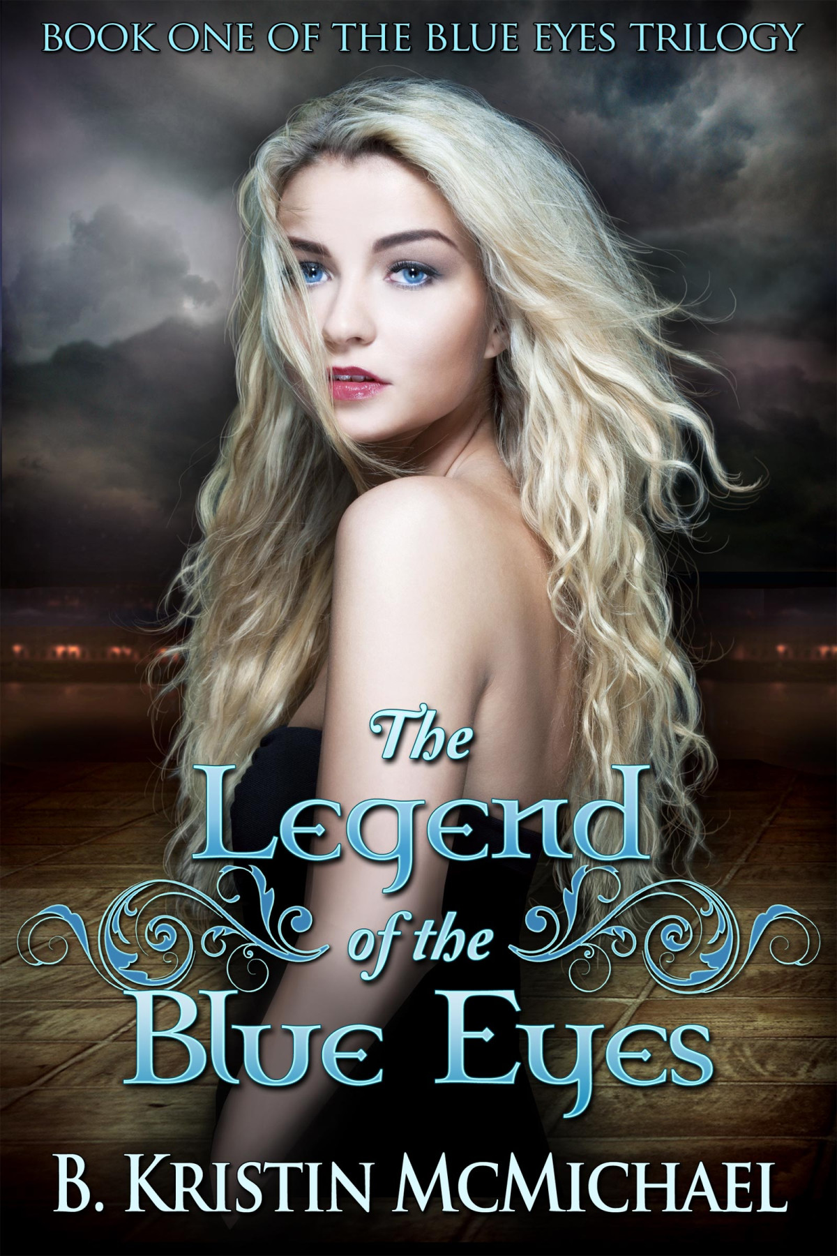 The Legend Of The Blue Eyes B Kristin Mcmichael