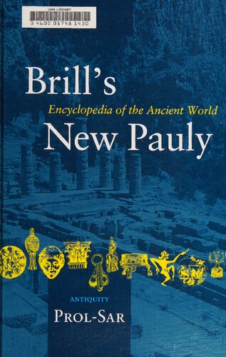 Brills New Pauly Encyclopaedia Of The Ancient World Prolsar Hubert Cancik Editor