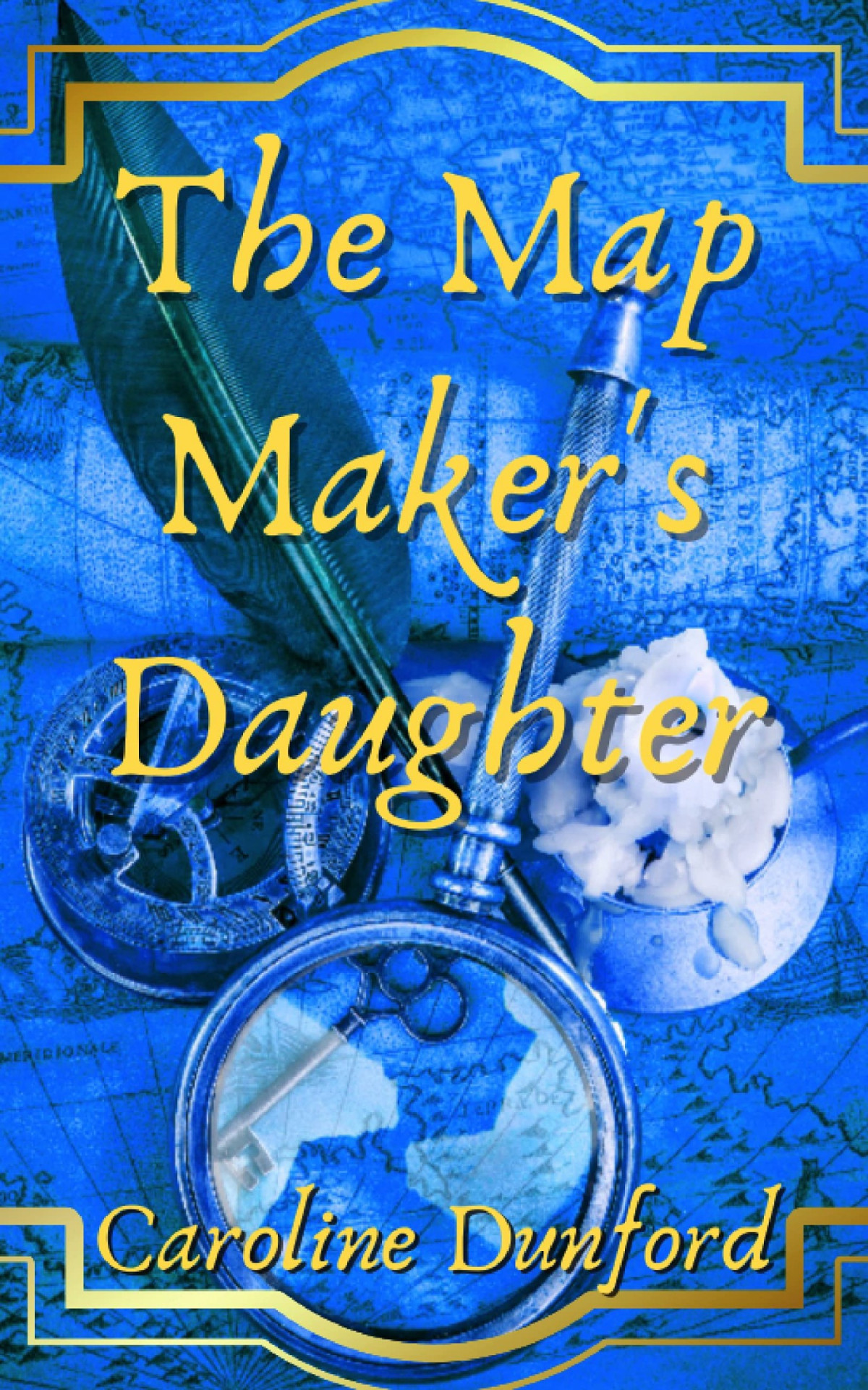 The Map Makers Daughter A Captivating Epic Fantasy Tale Caroline Dunford