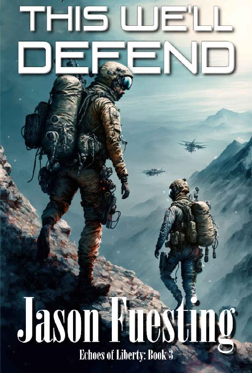This Well Defend Echoes Of Liberty Book 3 Jason Fuesting