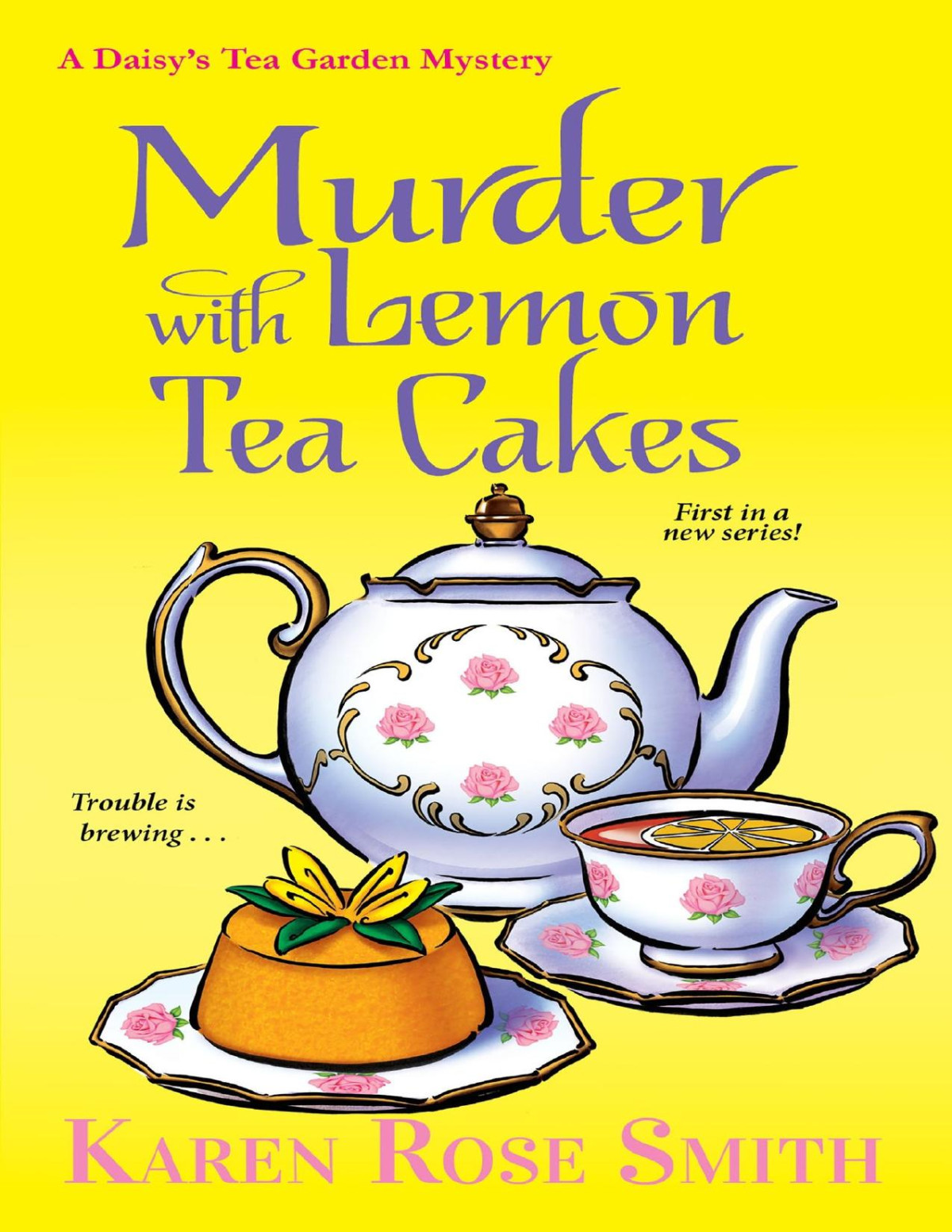 Murder With Lemon Tea Cakes Karen Rose Smith