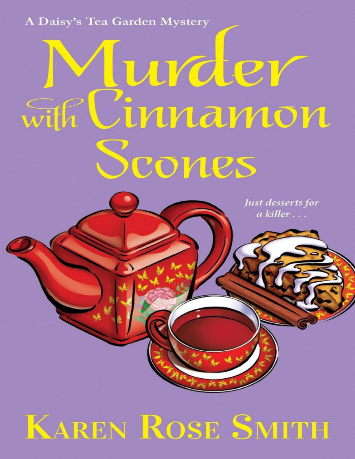 Daisys Tea Garden 02 Murder With Cinnamon Scones Karen Rose Smith