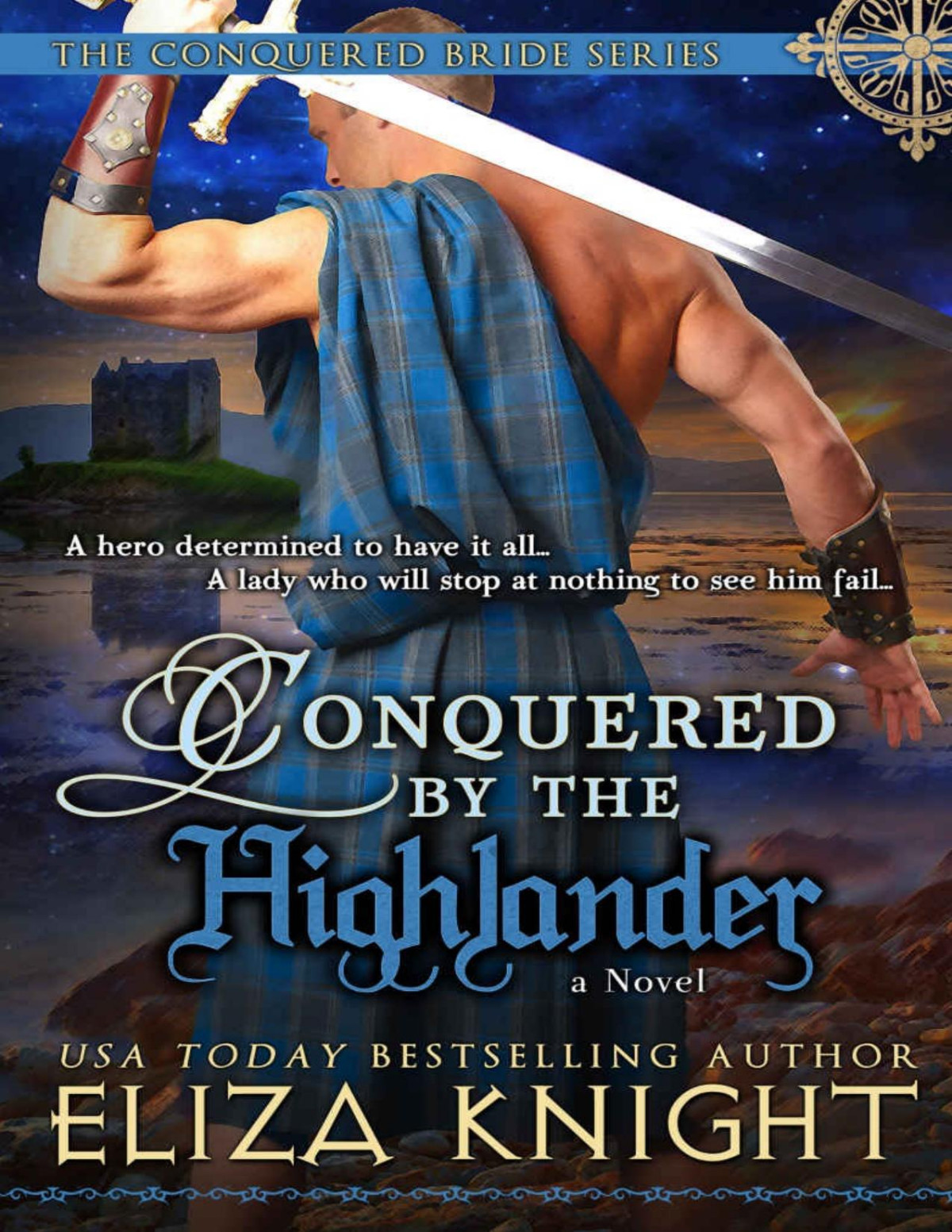 Conquered By The Highlander The Conquered Bride Series Book 1 Eliza Knight