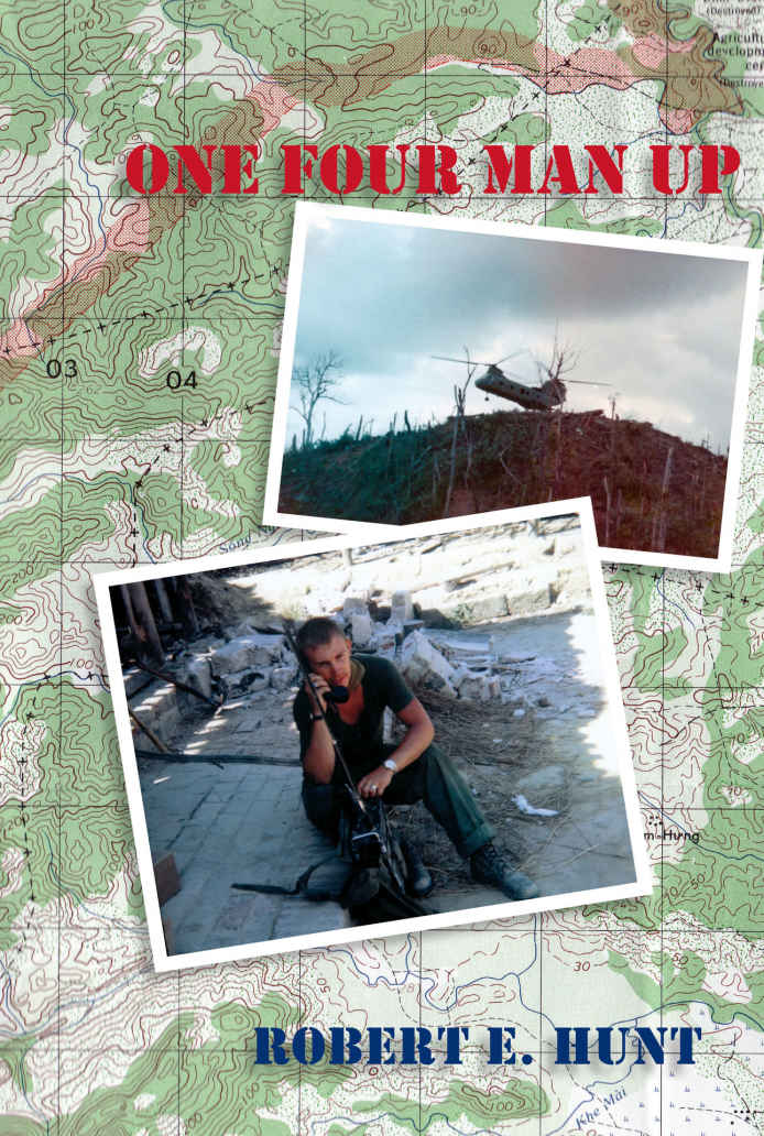 One Four Man Up Memoir Of A Marine In Vietnam 2nd Ed Robert E Hunt