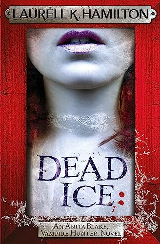 Dead Ice Anita Blake Vampire Hunter 24 Laurell K Hamilton