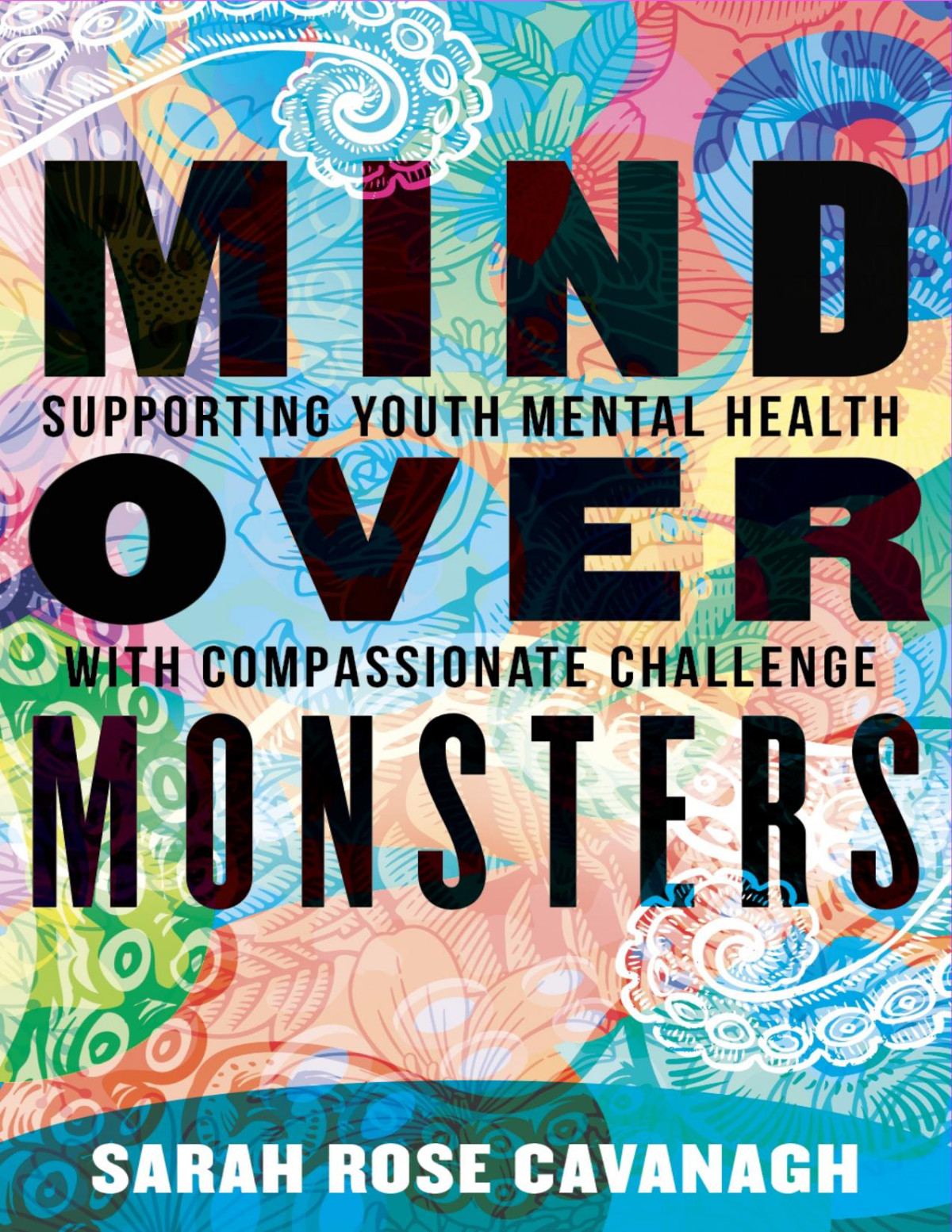 Mind Over Monsters Sarah Rose Cavanagh