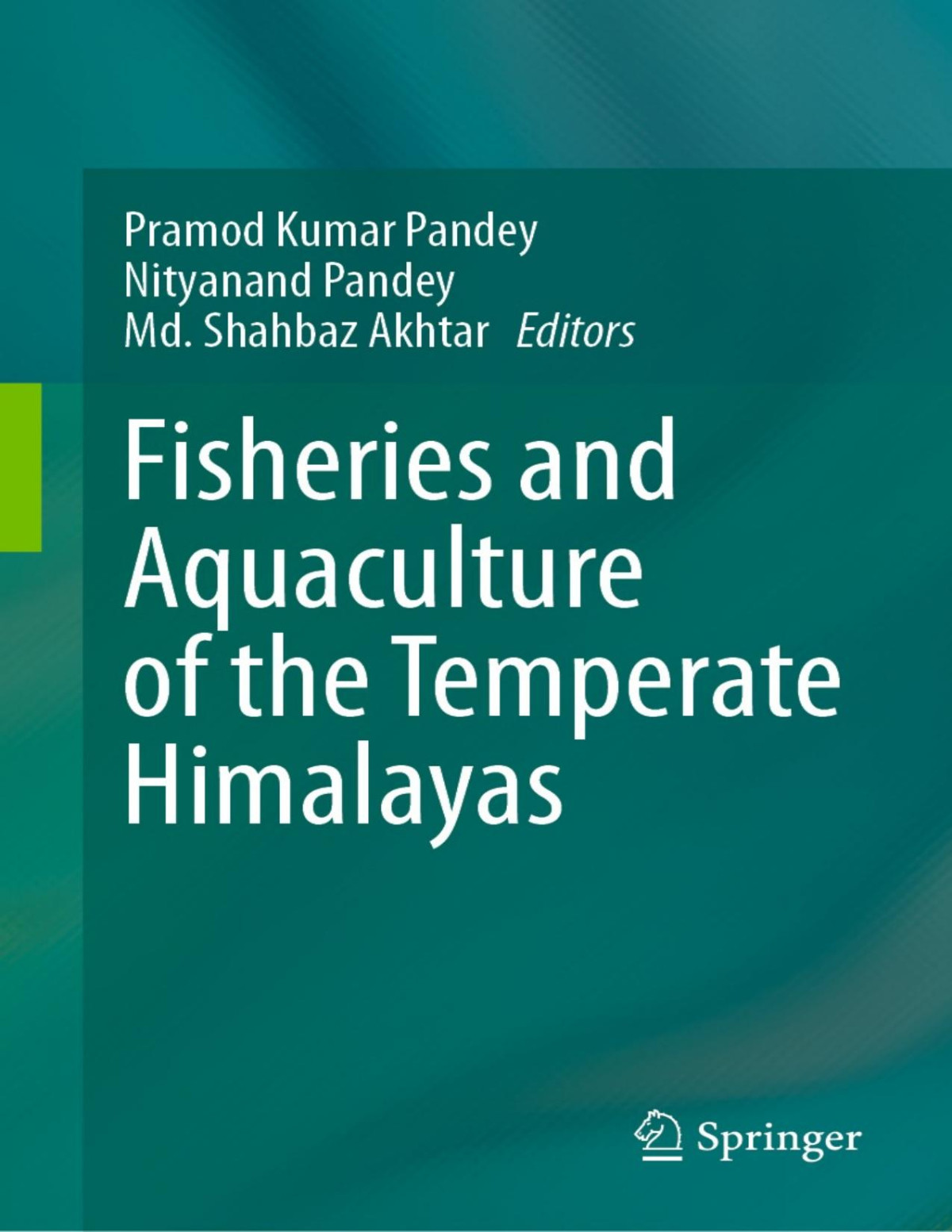 Fisheries And Aquaculture Of The Temperate Himalayas Pramod Kumar Pandey