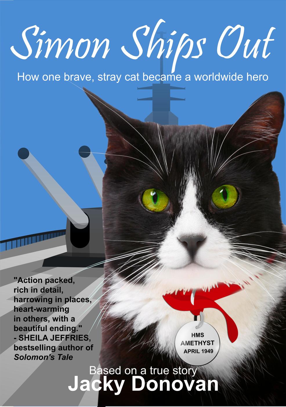 Simon Ships Out How One Brave Stray Cat Became A Worldwide Hero Jacky Donovan