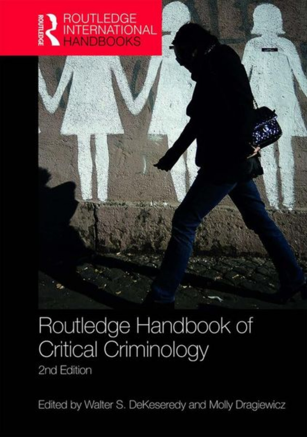 Routledge Handbook Of Critical Criminology Walter S Dekeseredy