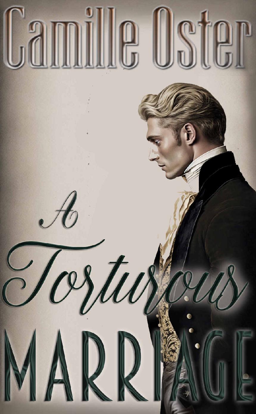 A Torturous Marriage A Second Chance Marriage Novel Camille Oster