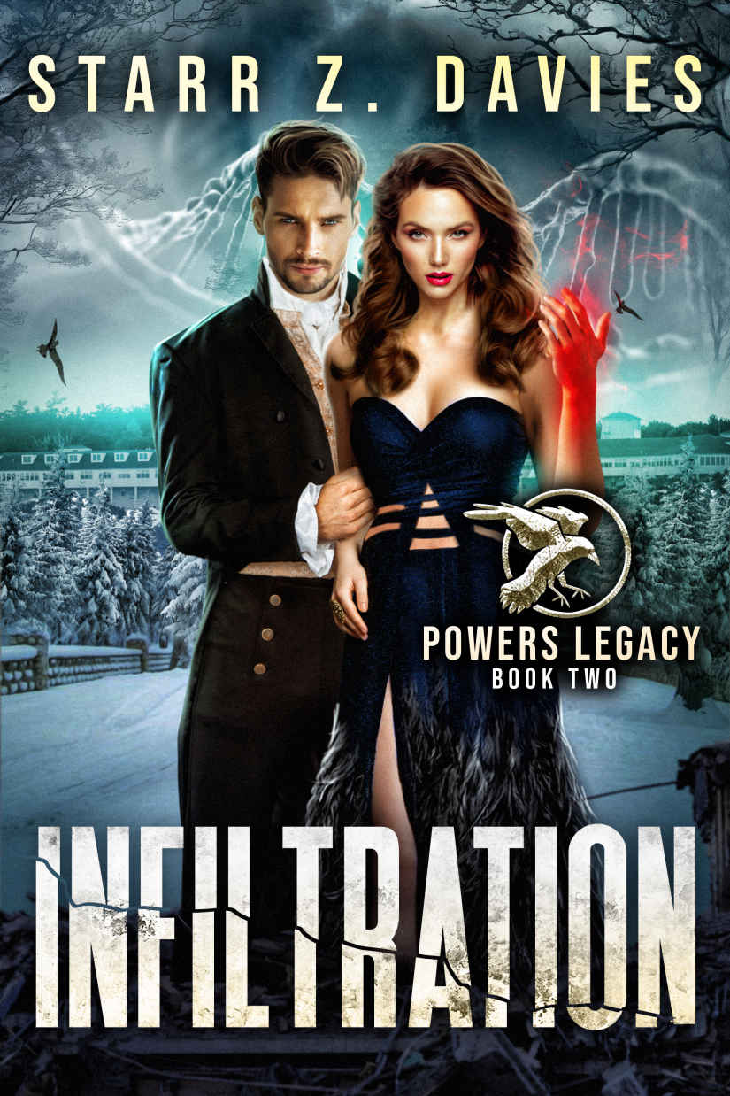 Infiltration A Postapocalyptic Dystopian Fantasy Novel Powers Legacy Book 2 Starr Z Davies