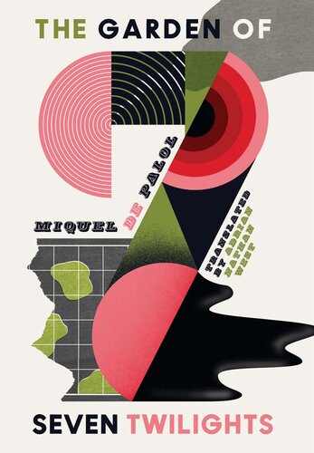 The Garden Of Seven Twilights Miquel De Palol