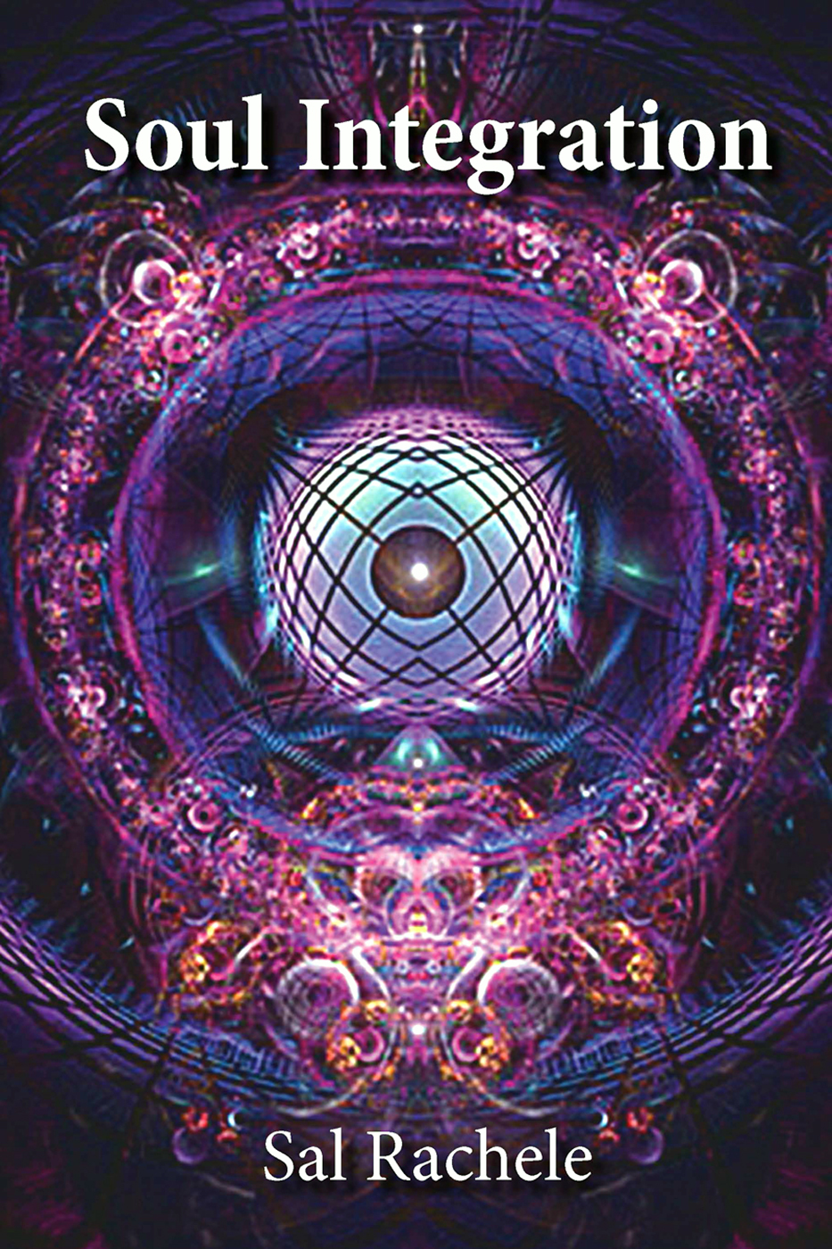 Soul Integration Sal Rachele