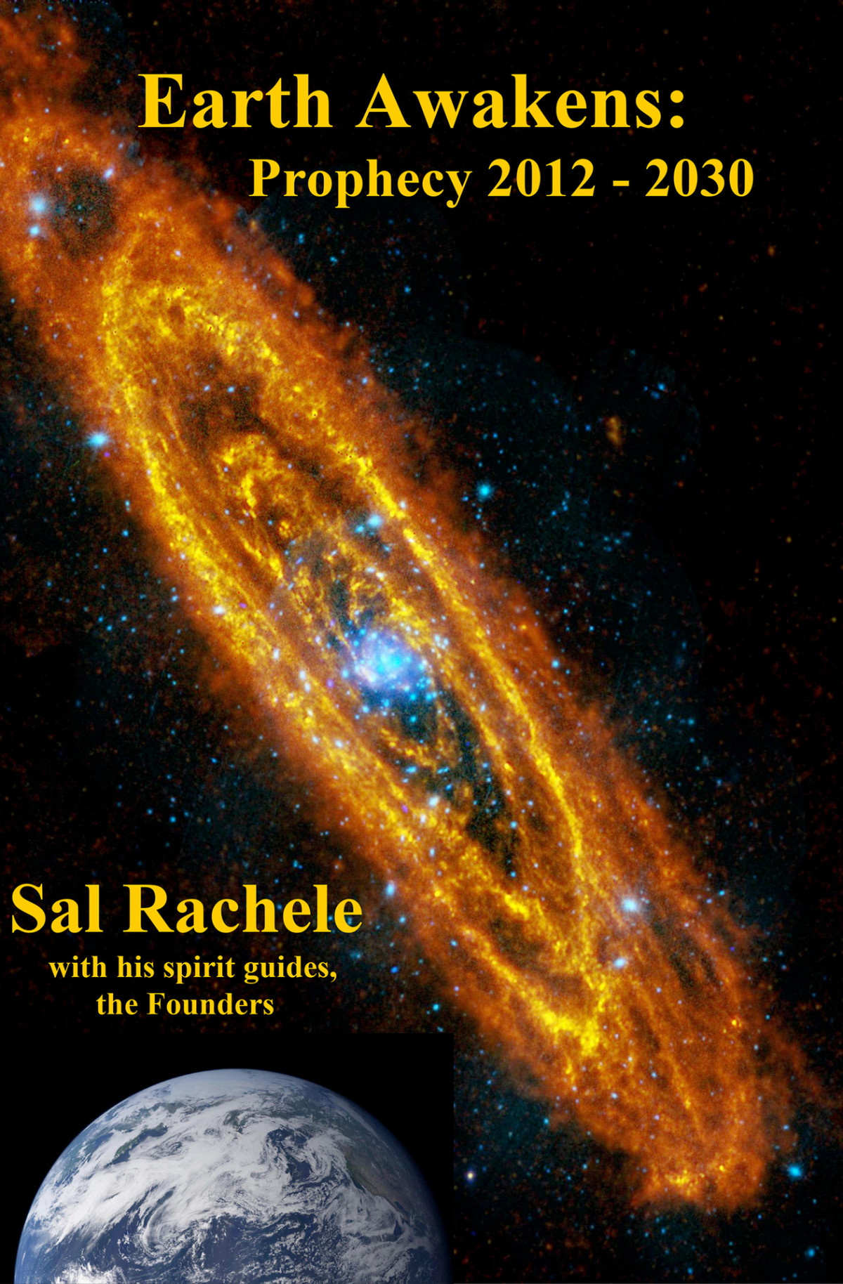 Earth Awakens Prophecy 2012 2030 Sal Rachele