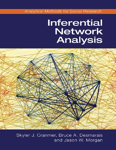 Inferential Network Analysis Analytical Methods For Social Research Skyler J Cranmer