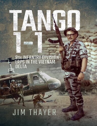 Tango 11 9th Infantry Division Lrps In The Vietnam Delta Jim Thayer