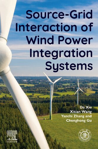 Sourcegrid Interaction Of Wind Power Integration Systems 1st Edition Da Xie