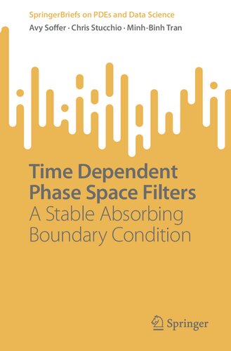 Time Dependent Phase Space Filters A Stable Absorbing Boundary Condition Avy Soffer