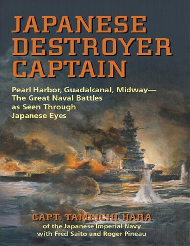 Japanese Destroyer Captain Pearl Harbor Guadalcanal Midway The Great Naval Battles As Seen Through Japanese Eyes Tameichi Hara