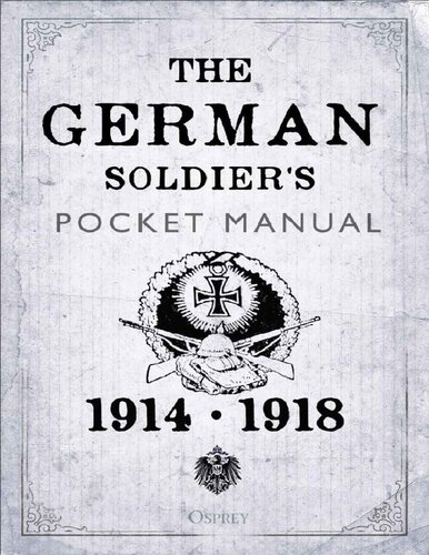 The German Soldiers Pocket Manual 19141918 Stephen Bull
