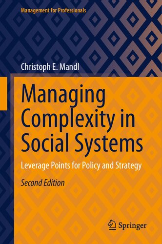 Managing Complexity In Social Systems Leverage Points For Policy And Strategy 2nd 2nd Edition Christoph E Mandl