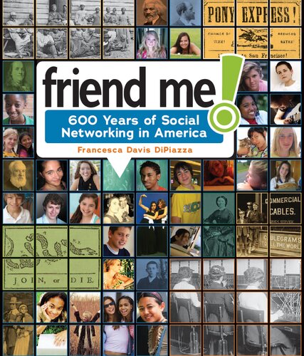 Friend Me 600 Years Of Social Networking In America Francesca Davis Dipiazza