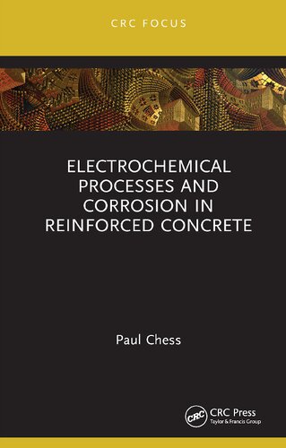 Electrochemical Processes And Corrosion In Reinforced Concrete Paul Chess