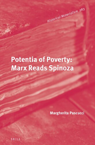 Potentia Of Poverty Marx Reads Spinoza Margherita Pascucci