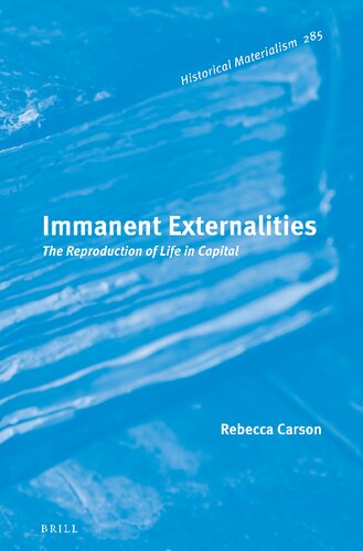 Immanent Externalities The Reproduction Of Life In Capital Rebecca Carson