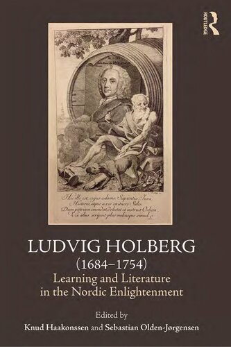 Ludvig Holberg 16841754 Learning And Literature In The Nordic Enlightenment 1st Edition Knud Haakonssen Editor