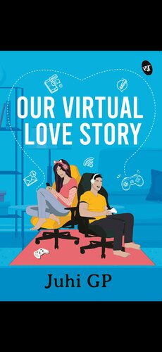 Our Virtual Love Story Juhi Gp
