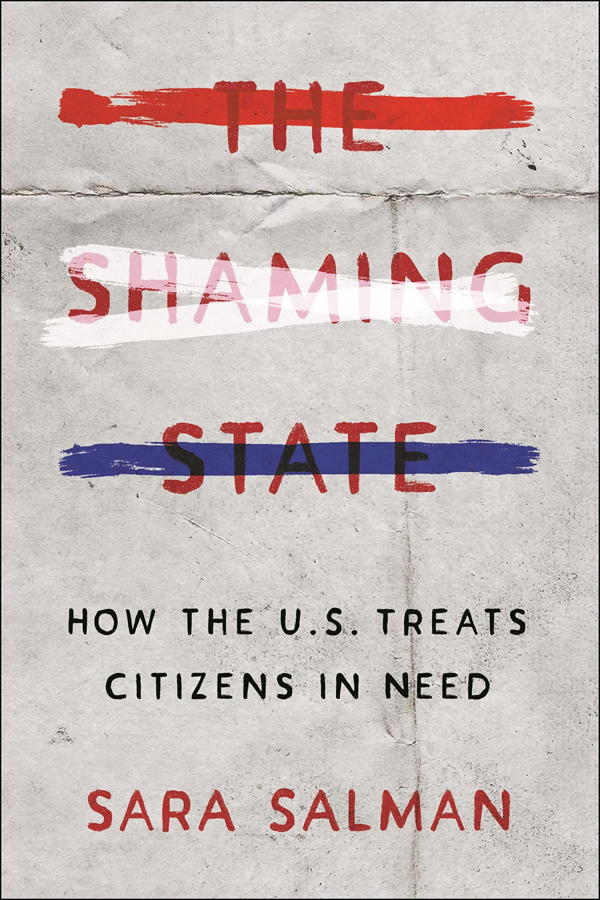 The Shaming State How The Us Treats Citizens In Need Sara Salman