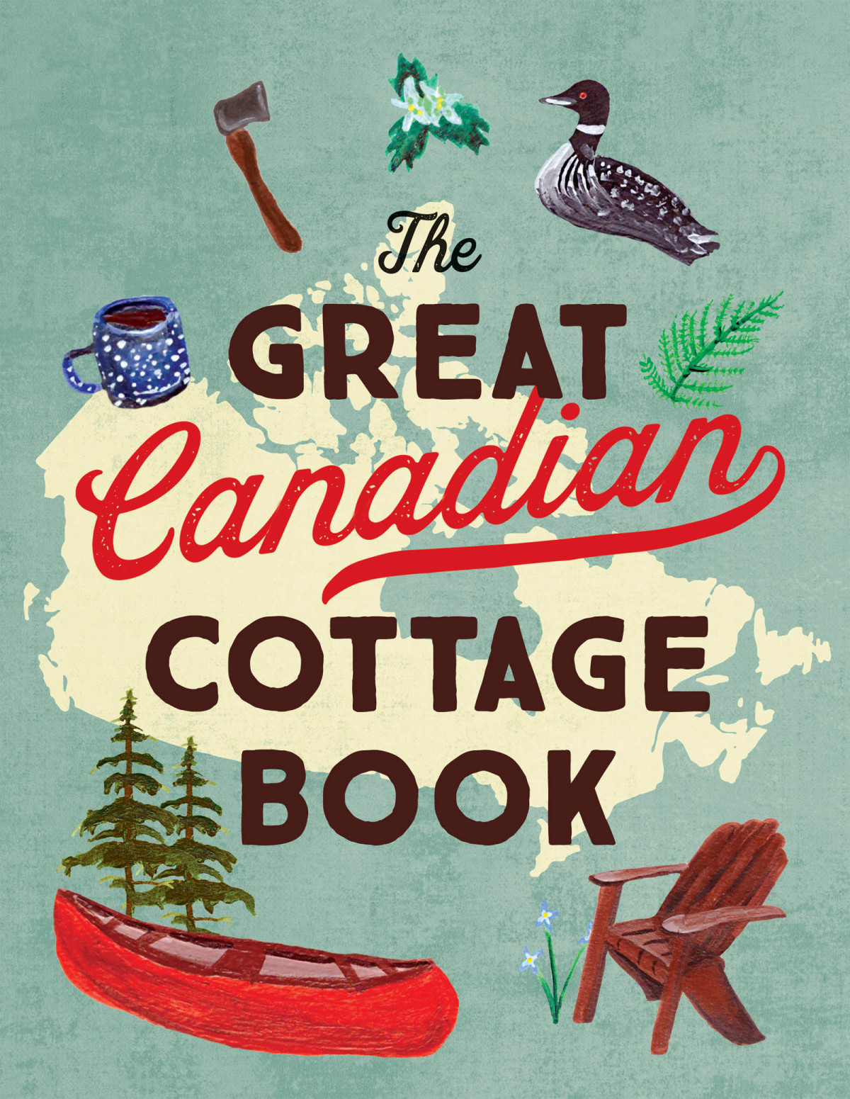 The Great Canadian Cottage Book Collins Canada
