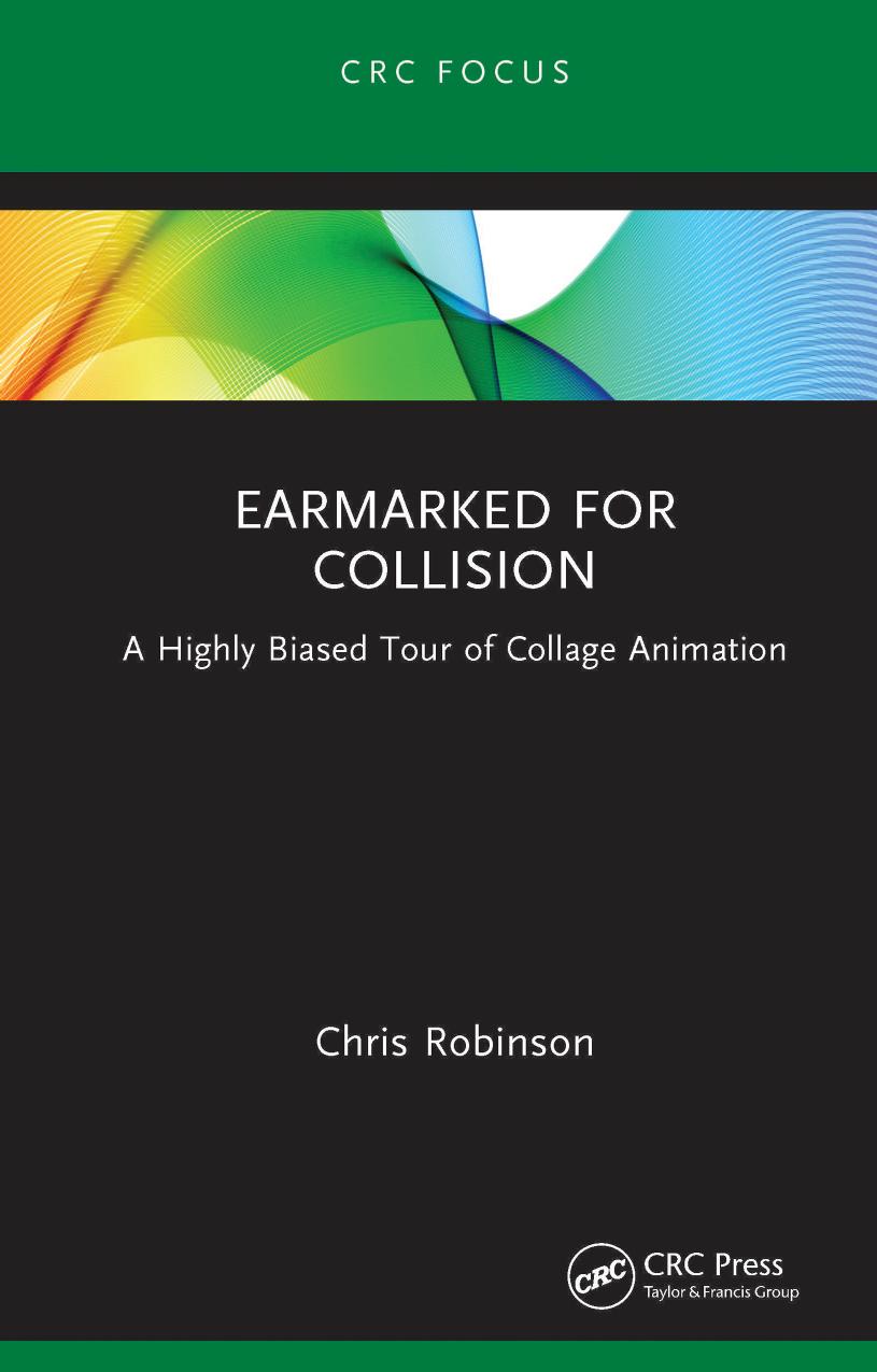 Earmarked For Collision A Highly Biased Tour Of Collage Animation Chris Robinson