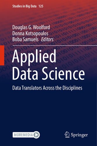 Applied Data Science Data Translators Across The Disciplines 1st Ed 2023 Douglas G Woolford