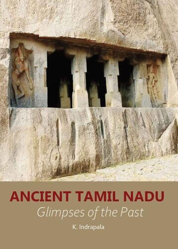 Ancient Tamil Nadu Glimpses Of The Past K Indrapala