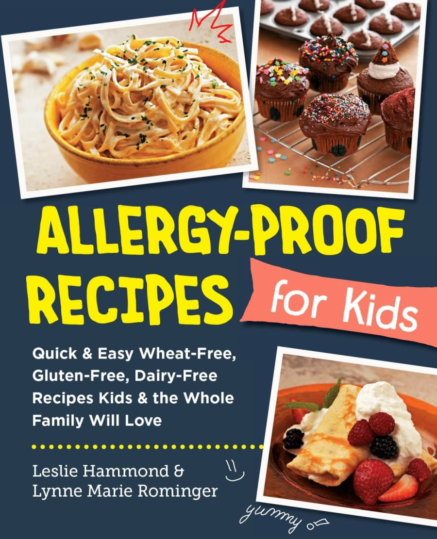 Allergyproof Recipes For Kids Quick And Easy Wheatfree Glutenfree Dairyfree Recipes Kids And The Whole Family Will Love 2023 Hammond