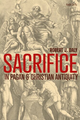 Sacrifice In Pagan And Christian Antiquity Robert J Daly