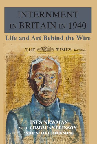 Internment In Britain In 1940 Life And Art Behind The Wire Charmian Brinson