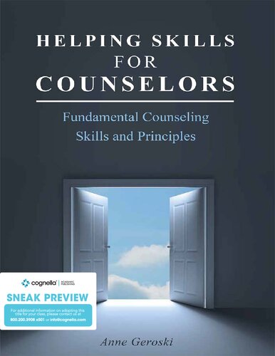 Helping Skills For Counselors Fundamental Counseling Skills And Principles Anne Geroski