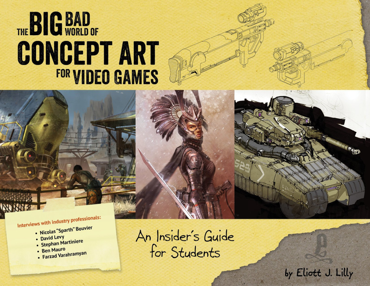 The Big Bad World Of Concept Art For Video Games Eliott Lilly
