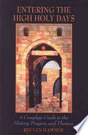 Entering The High Holy Days A Guide To The Origins Themes And Prayers Reuven Hammer