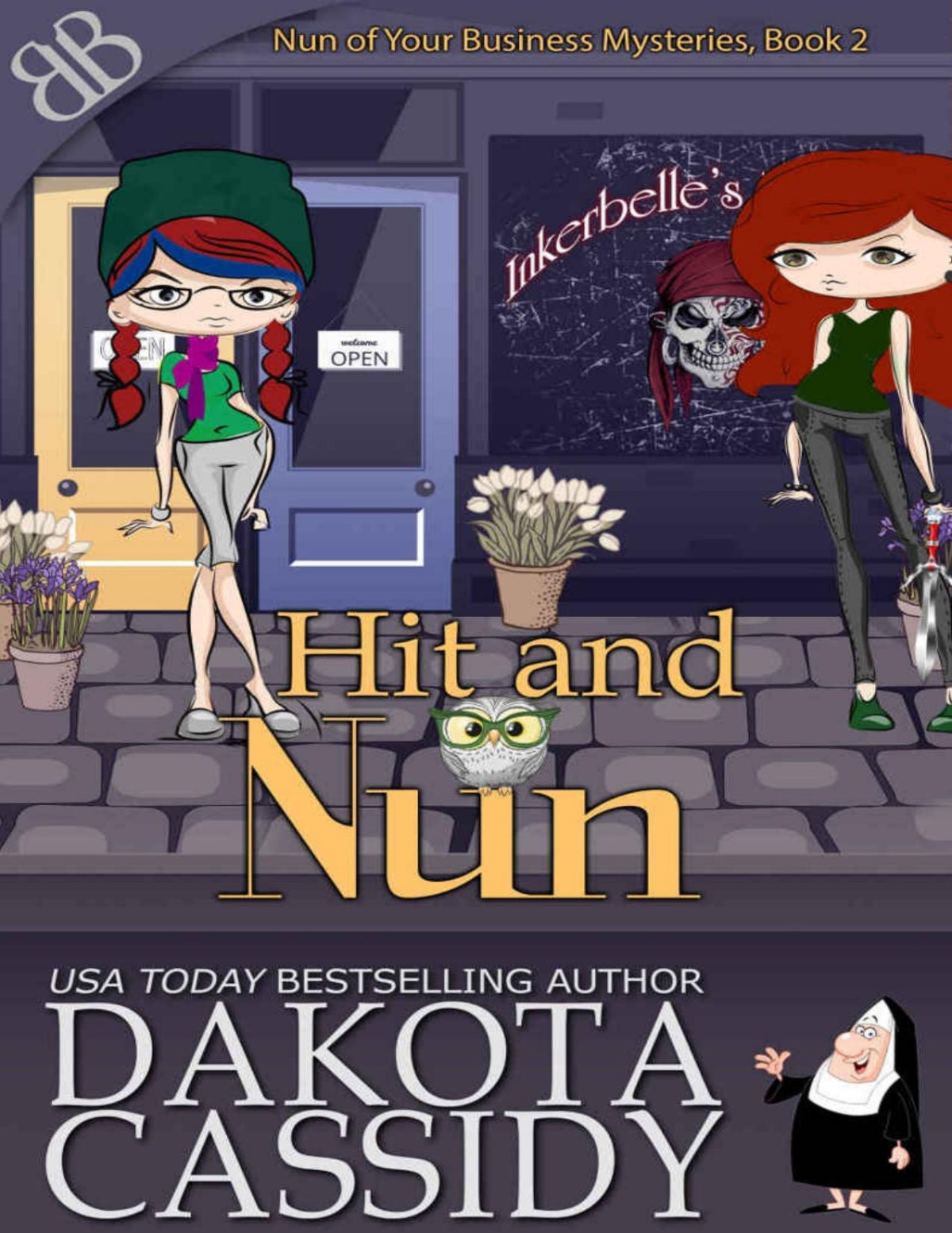 Hit And Nun Nun Of Your Business Mysteries Book 2 Dakota Cassidy